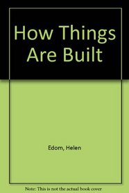 How Things Are Built