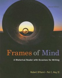 Frames of Mind: A Rhetorical Reader with Occasions for Writing