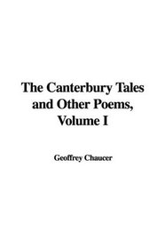 The Canterbury Tales and Other Poems, Volume I