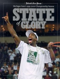 State of Glory: Michigan State's 1999-2000 Championship Season