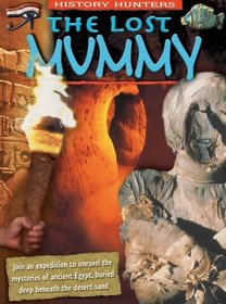 The Lost Mummy (History Hunters)