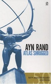 Atlas Shrugged 50th anniversary edition (Student Edition)