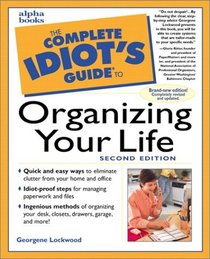 The Complete Idiot's Guide to Organizing Your Life (2nd Edition)