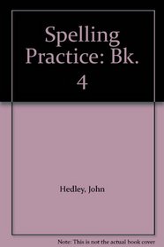 Spelling Practice: Book 4 (Spelling)