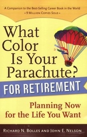What Color Is Your Parachute? For Retirement