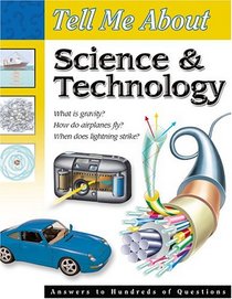 Tell Me About Science & Technology (Tell Me About (Waterbird Books).)