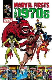 Marvel Firsts: The 1970s - Volume 3