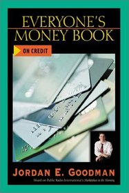 Everyone's Money Book on Credit (Goodman, Jordan Elliot. Everyone's Money Book Series.)