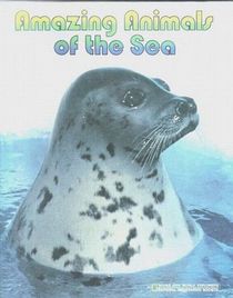 Amazing Animals of the Sea: Marine Mammals (Books for World Explorers)