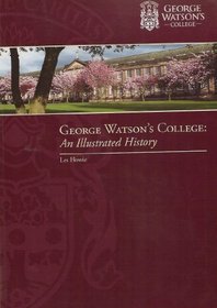 George Watson's College: An Illustrated History