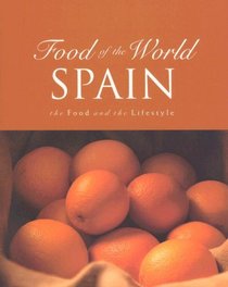 Food of the World Spain, and Food and the Lifestyle