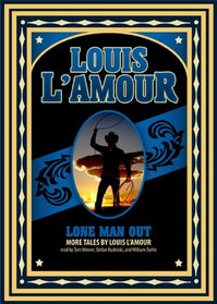 Lone Man Out: More Tales by Louis L'Amour
