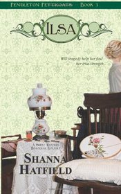 Ilsa: A Sweet Western Historical Romance (Pendleton Petticoats) (Volume 3)