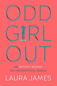 Odd Girl Out [Paperback] [Mar 22, 2018] Laura James