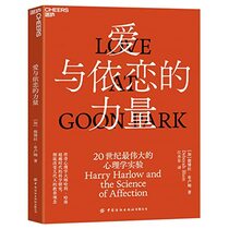 Love at Goon Park: Harry Harlow and the Science of Affection (Chinese Edition)