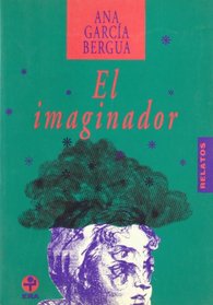 El imaginador: Relatos (Biblioteca Era) (Spanish Edition)