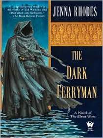 The Dark Ferryman, The Elven Ways:  Book 2