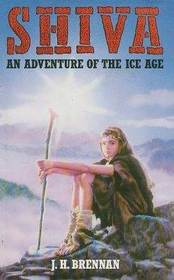 Shiva: An Adventure of the Ice Age (Shiva, Bk 1)