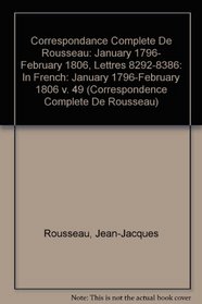 Complete Correspondence: January 1796-February 1806 v. 49: In French