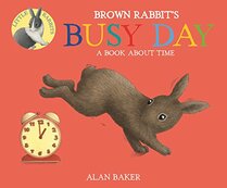 Brown Rabbit's Busy Day (Little Rabbit Books)