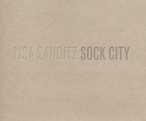 Lisa Sanditz: Sock City