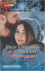 Their Christmas to Remember (Scottish Docs in New York, Bk 2) (Harlequin Medical, No 1001) (Larger Print)