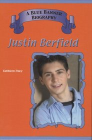Justin Berfield (Blue Banner Biographies) (Blue Banner Biographies)
