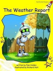 The Weather Report: Level 2: Early (Red Rocket Readers: Fiction Set A)