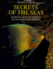 Secrets of the Seas: Marvels and Mysteries of Oceans and Islands