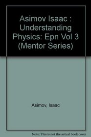 Understanding Physics: Volume 2: Electron, Proton, and Neutron