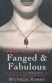 Fanged &  Fabulous (Immortality Bites, Bk 2)