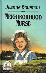 Neighborhood Nurse (Large Print)