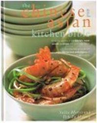 The Chinese and Asian Kitchen Bible