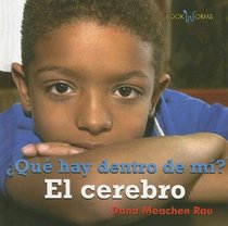 Que Hay Dentro De Mi? El Cerebro/ What's Inside Me? My Brain (Bookworms) (Spanish Edition)