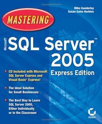 Mastering Microsoft SQL Server 2005 Express Edition (Mastering)