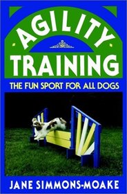 Agility Training : The Fun Sport for All Dogs (Howell Reference Books)