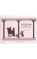 Tell Me Papa: A Family Book for Children's Questions About Death and Funerals