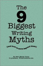 The 9 Biggest Writing Myths (and How to Move Beyond Them)