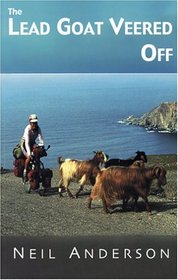 The Lead Goat Veered Off: A Bicycling Adventure on Sardinia, Second Edition with Photos