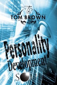 Personality Development: Self Esteem, Goal Setting, Reverse Psychology, Social Psychology, Free Souls (Positive Thinking Books)