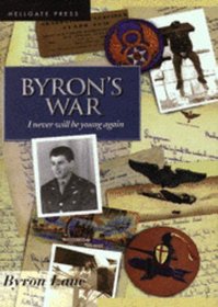 Byron's War: I Never Will Be Young Again