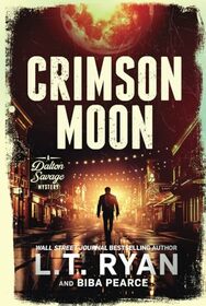 Crimson Moon: A Suspenseful Mystery Thriller (A Dalton Savage Mystery Book 5)