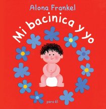 Mi bacinica y yo (para el) (Spanish Edition)