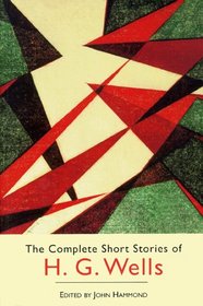 Complete Short Stories of H. G. Wells