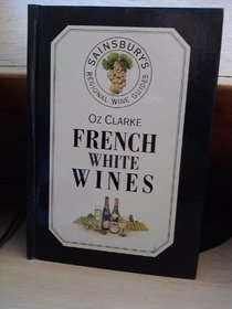 French white wines (Sainsburys regonal wine guides)