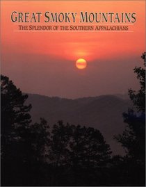 Great Smoky Mountains: The Splendor of the Souther