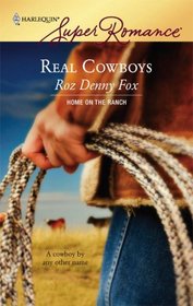 Real Cowboys (Home on the Ranch) (Harlequin Superromance, No 1412)