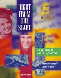Right From the Start: Taking Charge of Your College Success