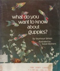 What Do You Want to Know About Guppies?