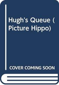 Hugh's Queue (Picture hippo)